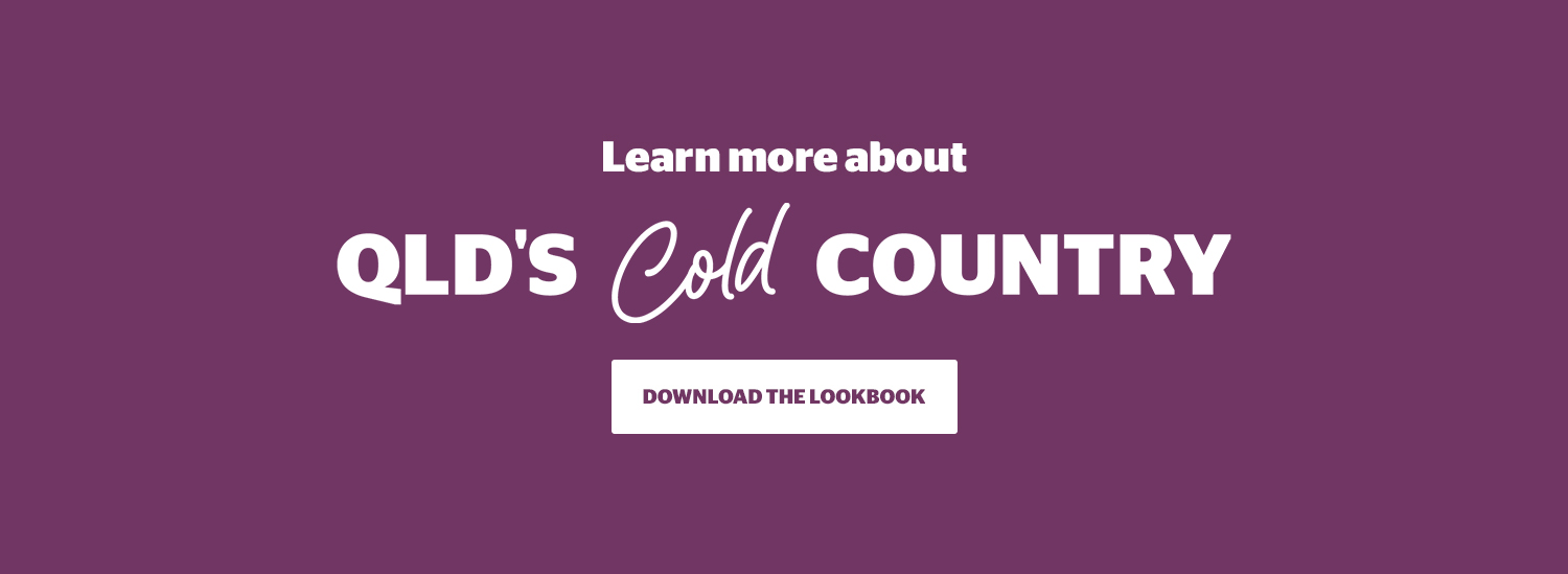 Learn more about QLD's Cold Country